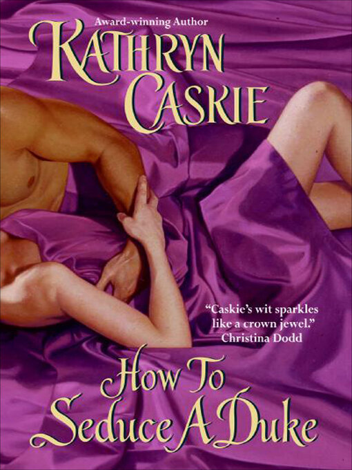 Title details for How to Seduce a Duke by Kathryn Caskie - Available